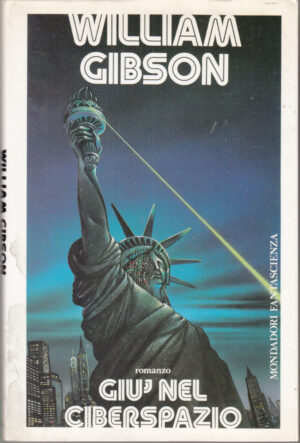 Giu' nel ciberspazio di William Gibson ed. Mondadori