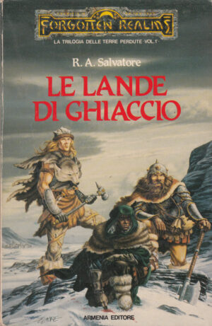 Le lande di ghiaccio - Trilogia delle terre perdute (vol. 1) Forgotten Realms di Salvatore ed. Armenia