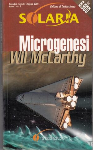 Microgenesi di McCarthy, Wil - Solaria Anno 1 n. 5 ed. Fanucci