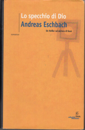 Lo specchio di Dio di Eschbach, Andreas ed. Fanucci