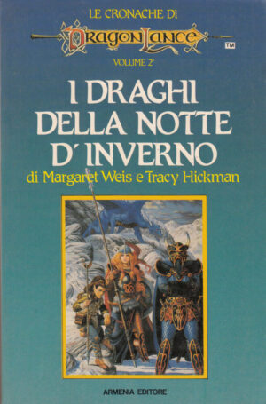 I Draghi della notte d'Inverno. Cronache di Dragonlance vol. 2 di Weis e Hickman ed. Armenia