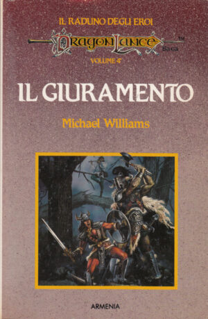 Il Giuramento. Il Raduno degli Eroi vol. 4 di Michael Williams ed Armenia