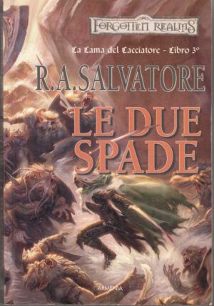 Le Due Spade. La lama del cacciatore vol. 3. Forgotten realms di Salvatore ed. Armenia