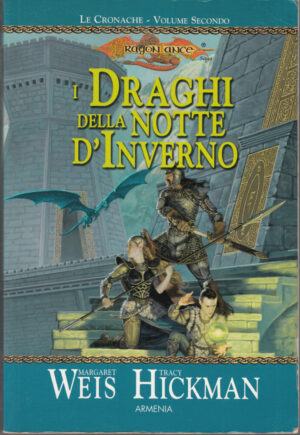 I Draghi della notte d’Inverno. Cronache di Dragonlance vol. 2 di Weis e Hickman ed. Armenia