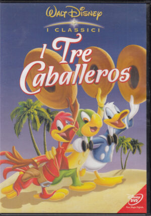 I Tre Caballeros. I Classici di Walt Disney DVD in Italiano. Editoriale
