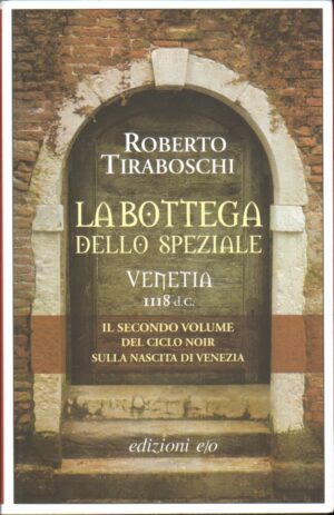 La bottega dello speziale. Venetia 1118 d. C. - Vol. 2