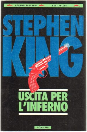 Uscita per l'inferno di King, Stephen ed. Bompiani