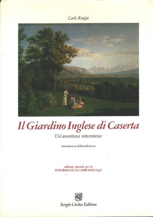 Il giardino Inglese di Caserta di Carlo Knight ed. Sergio Civita