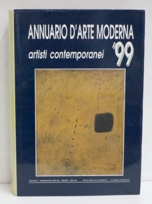 Annuario D'Arte Moderna '99. Artisti contemporanei di AA.VV. ed. Editrice A. C. C. A. InArte
