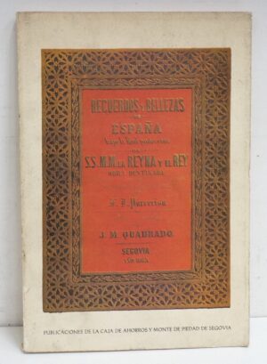 Recuerdos y bellezas de España. Segovia di Quadrado, José María ed. Editorial Maxtor - Edicion Facsimil in Spagnolo