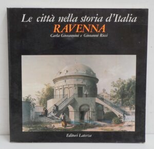 Le Citta' nella Storia d'Italia: Ravenna di Giovannini, Carla e Giovanni Ricci ed. Laterza