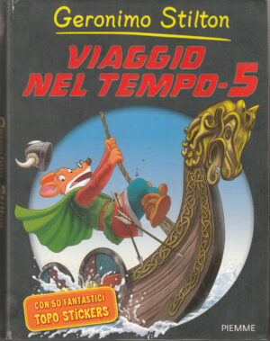Geronimo Stilton: Viaggio nel tempo 5 ed. Piemme – CON ADESIVI