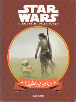 Il risveglio della forza. Star Wars. Classics Lucas Libri ed. Giunti