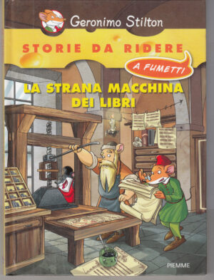 Geronimo Stilton: La strana macchina dei libri - Storie da ridere a Fumetti ed. Piemme
