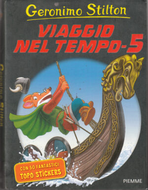 Geronimo Stilton - Viaggio nel tempo 5 ed. Piemme