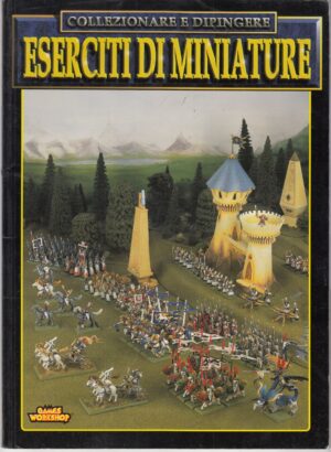 Eserciti di Miniature Collezionare e Dipingere ed. Games Workshop