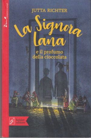 La signora Lana e il profumo della cioccolata di Richter, Jutta ed. Beisler