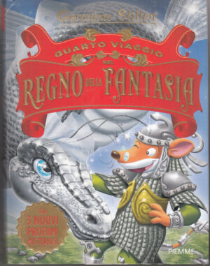 Geronimo Stilton: Quarto viaggio nel Regno della Fantasia ed. Piemme