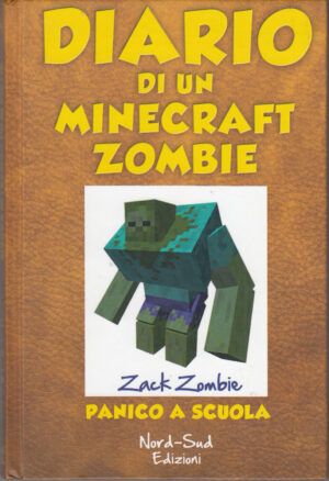 Diario di un Minecraft Zombie: Panico a scuola vol. 5 di Zack Zombie ed. Nord Sud Edizioni