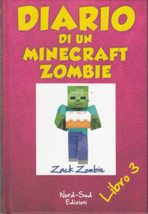 Diario di un Minecraft Zombie. Libro 3 di Zack Zombie ed. Nord Sud Edizioni