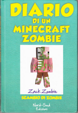 Diario di un Minecraft Zombie: Scambio di Zombie vol. 4 di Zack Zombie ed. Nord-Sud