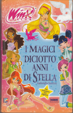 I magici diciotto anni di Stella di Santini, Gabriella ed. Fabbri