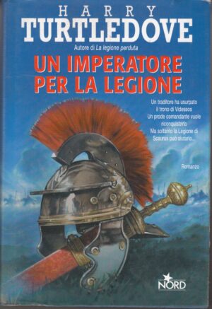 Un imperatore per la legione di Turtledove, Harry ed. Nord