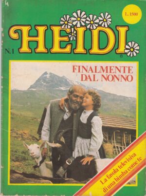 HEIDI n. 1: Finalmente dal Nonno. La Favola televisiva a colori ed. Editivu