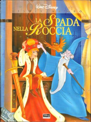 La spada nella roccia di Walt Disney - Collana Disneyana Oro ed. Disney Libri