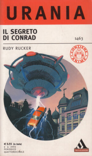 Il segreto di Conrad di Rudy Bucker -Urania n. 1463 ed. Mondadori