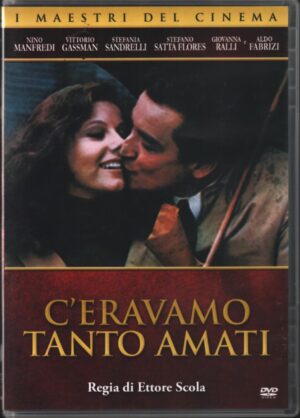 C’eravamo Tanto Amati. Edizione Restaurata. DVD in Italiano con N. Manfredi, S. Sandrelli, V. Gassaman