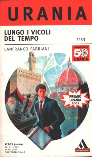 Lungo i vicoli del tempo di Fabriani Lanfranco - Urania n. 1453 ed. Mondadori