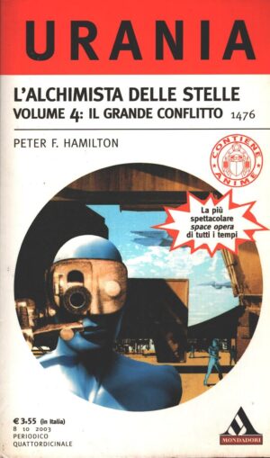 Il grande conflitto - L'Alchimista Delle Stelle(vol. 4) di Hamilton - Urania n. 1476 ed. Mondadori