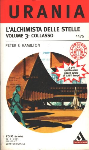Collasso - L'alchimista delle stelle (vol. 3) di Hamilton Peter F. - Urania n. 1475 ed. Mondadori