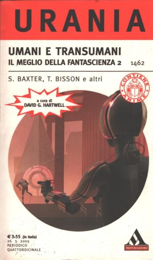 Umani e Transumani - Il meglio della fantascienza 2 di AA. VV. - Urania n. 1462 ed. Mondadori