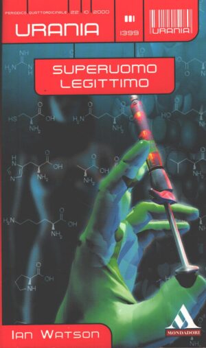 Superuomo legittimo di Watson Ian - Urania n. 1399 ed. Mondadori