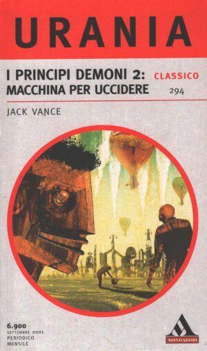 I Principi Demoni 2: Macchina per uccidere di Vance Jack - Urania n. 294 (Classico) ed. Mondadori