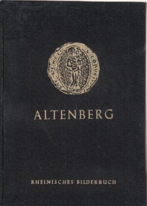 Die Kirche der Zisterzienser - Abtei Altenberg ed. 1955 Landesbildstelle Niederrhein