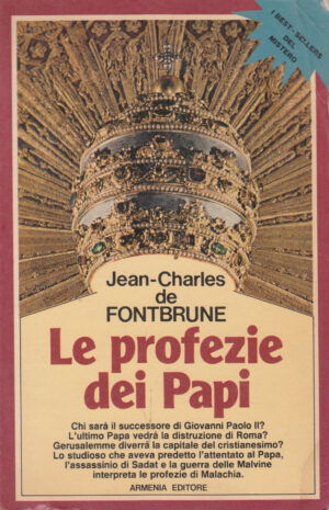 Le profezie dei papa di Jean charles De Fontbrune ed. Armenia