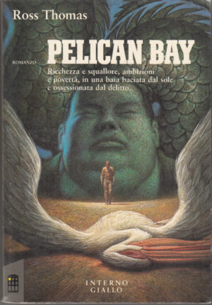 Pelican Bay di Ross Thomas ed. Interno Giallo