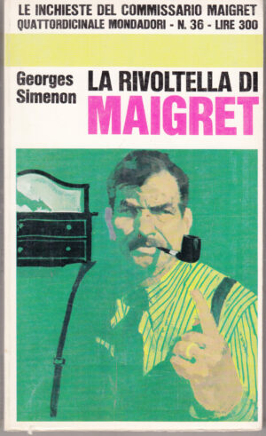 La rivoltella di Maigret di Georges Simenon - Le Inchieste n. 36 ed. Mondadori