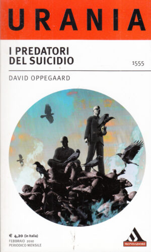I predatori del suicidio di Oppegaard David - Urania n. 1555 ed. Mondadori