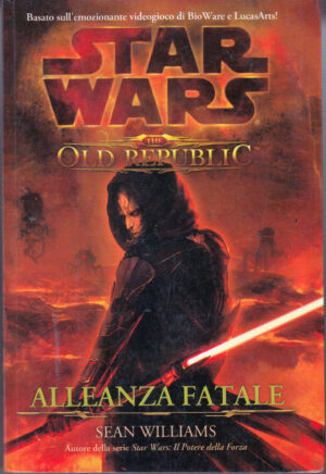 Star Wars: The Old Republic. Alleanza Fatale di Williams Sean ed. Multiplayer