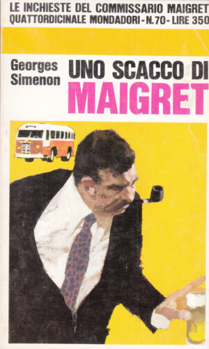 Uno scacco di Maigret di Georges Simenon - Le Inchieste n. 70 ed. Mondadori