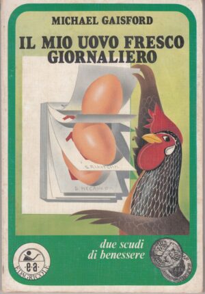Il mio uovo fresco giornaliero di Gaisford, Michael ed. Edagricole