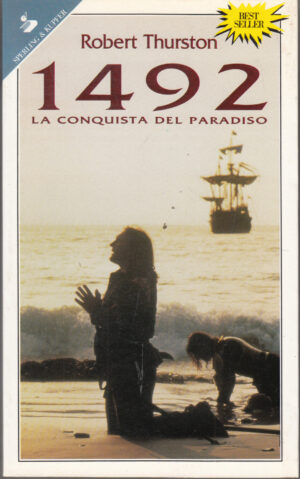 1492 La Conquista del Paradiso di Robert Thurston ed. Sperling & Kupfer