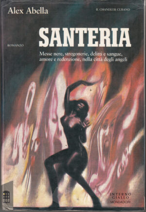 Santeria di Abella, Alex ed. Mondadori
