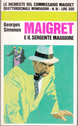 Maigret e il sergente maggiore di Simenon, Georges - Le Inchieste n. 15 ed. Mondadori