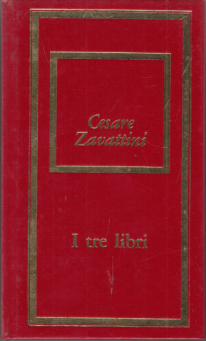 I Tre Libri di Cesare Zavattini ed. Fabbri - Bompiani