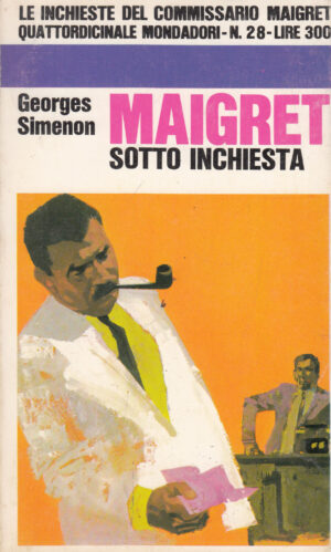 Maigret sotto inchiesta di Georges Simenon - Le Inchieste n. 28 ed. Mondadori